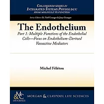 The Endothelium： Multiple Functions of the Endothelial Cells─focus on Endothelium─derived Vasoactive Mediators