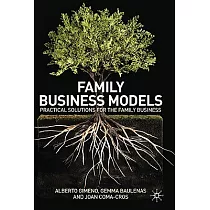 Family Business Models： Practical Solutions for the Family Business