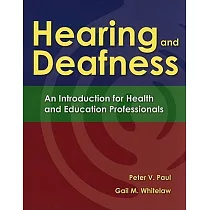 Hearing and Deafness： An Introduction for Health and Education Professionals