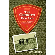 The Chorito Hog Leg： A Novel of Guam in Time of War