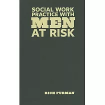 Social Work Practice with Men at Risk