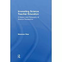 Innovating Science Teacher Education： A History and Philosophy of Science Perspective
