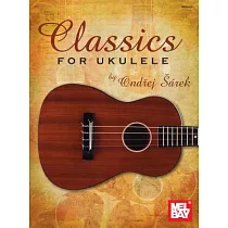 Mel Bay Presents Classics for Ukulele