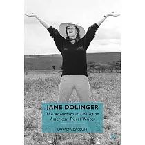 Jane Dolinger： The Adventurous Life of an American Travel Writer
