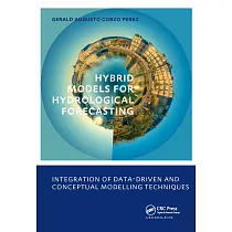 Hybrid Models for Hydrological Forecasting： Integration of Data─Driven and Conceptual Modelling Techniques