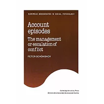 Account Episodes： The Management or Escalation of Conflict