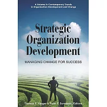 Strategic Organization Development： Managing Change for Success