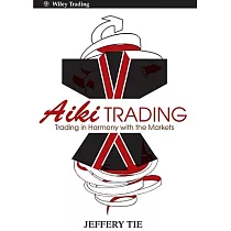 Aiki Trading： Trading in Harmony With the Markets