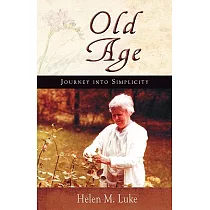 Old Age： Journey into Simplicity