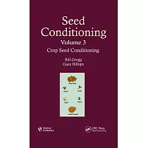 Seed Conditioning： Crop Seed Conditioning： A Compendium of Information on Physical Properties and Conditioning Requirements of S