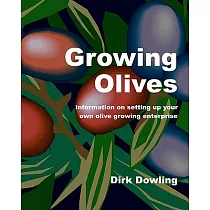 Growing Olives: Information on Setting Up Your Own Olive Growing Enterprise
