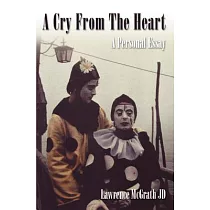 A Cry from the Heart： A Personal Essay