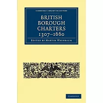 British Borough Charters 1307─1660