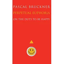 Perpetual Euphoria： On the Duty to Be Happy