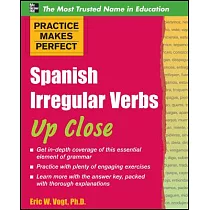 Spanish Irregular Verbs Up Close