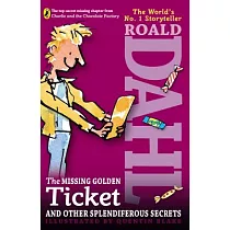 The Missing Golden Ticket and Other Splendiferous Secrets