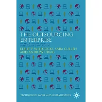 The Outsourcing Enterprise： From Cost Management to Collaborative Innovation