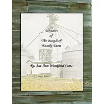 Memoirs of ”The Burgdorf” Family Farm