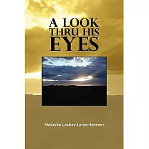 A Look Thru His Eyes