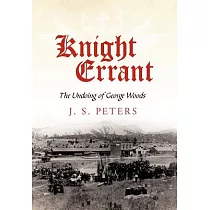 Knight Errant： The Undoing of George Woods
