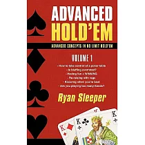Advanced Hold’em Volume 1： Advanced Concepts in No Limit Hold’em