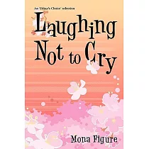 Laughing Not to Cry