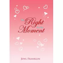 Mr. Right for the Moment