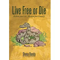 Live Free or Die： Reclaim Your Life... Reclaim Your Country!