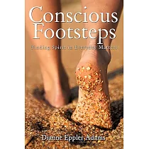 Conscious Footsteps： Finding Spirit in Everyday Matters