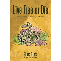 Live Free or Die： Reclaim Your Life... Reclaim Your Country!