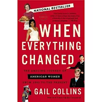 When Everything Changed： The Amazing Journey of American Women from 1960 to the Present
