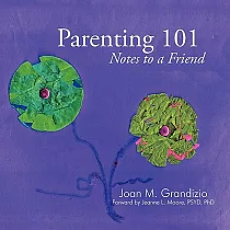 Parenting 101： Notes to a Friend