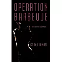 Operation Barbeque： A Hunter Nielson Novel