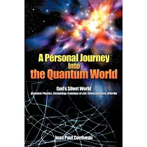 A Personal Journey Into the Quantum World： God’s Silent World