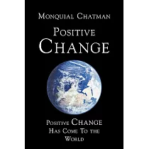 Positive Change： Positive Change Has Come to the World