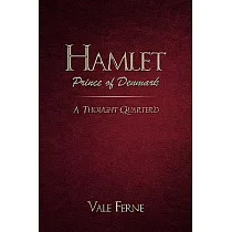 Hamlet， Prince of Denmark： A Thought Quarter’d