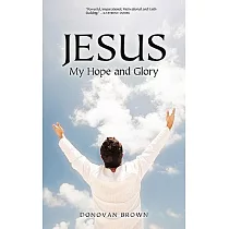 Jesus My Hope and Glory