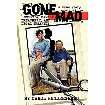 Gone Mad： Dementia， Family Treachery， and Legal Insanity