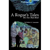 A Rogue’s Tales： The Ties That Bind