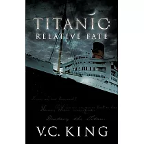 Titanic： Relative Fate： A Novel