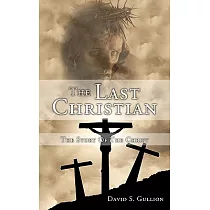 The Last Christian： The Story of the Christ
