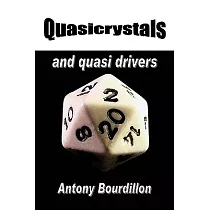 Quasicrystals and Quasi Drivers