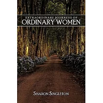 Extraordinary Journeys of Ordinary Women