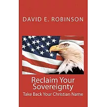 Reclaim Your Sovereignty： Take Back Your Christian Name