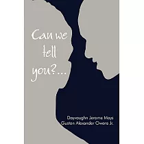 Can We Tell You ?...