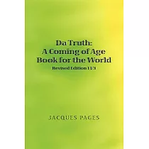 Da Truth： A Coming of Age Book for the World
