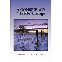 A Conspiracy of Little Things