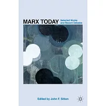 Marx Today： Selected Works and Recent Debates