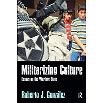 Militarizing Culture： Essays on the Warfare State