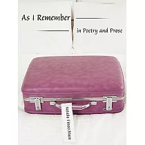 As I Remember in Poetry and Prose